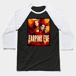 Earping Eve! Wynonna Earp - Killing Eve Crossover Baseball T-Shirt